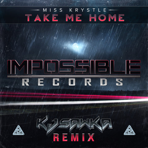 Take Me Home by Miss Krystle (KJ Sawka Remix)